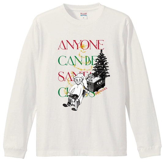 Anyone can be Santa Claus Long Tシャツ
