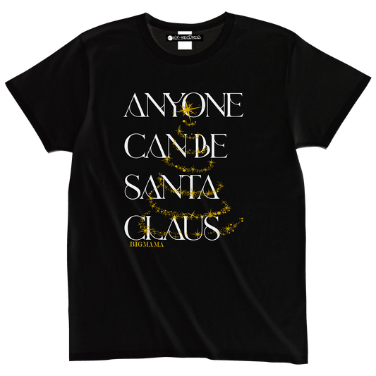 Anyone can be Santa Claus Tシャツ（黒）